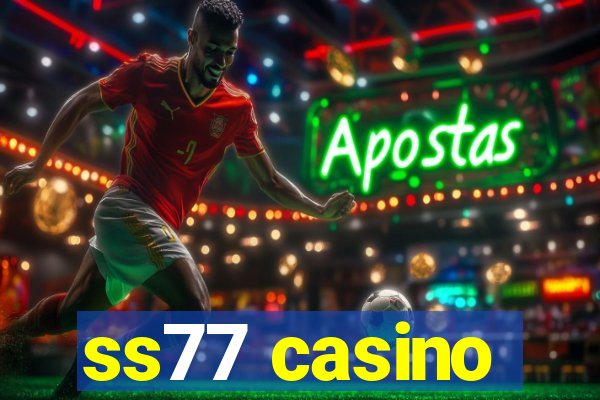 ss77 casino